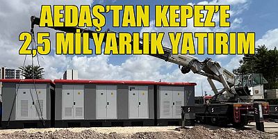 AEDAŞ'tan Kepez'e 2,5 Milyarlık Yatırım 