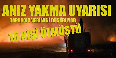 Anız yakma uyarısı