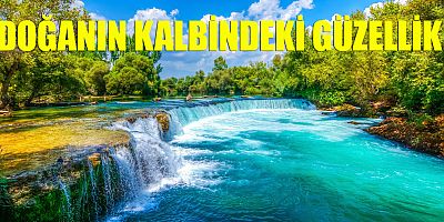 Doğanın kalbinde macera ve güzellik