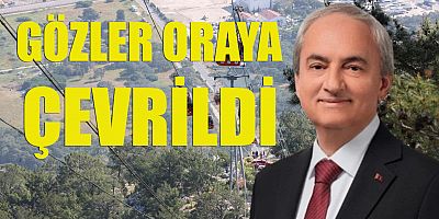 GÖZLER ORAYA ÇEVRİLDİ