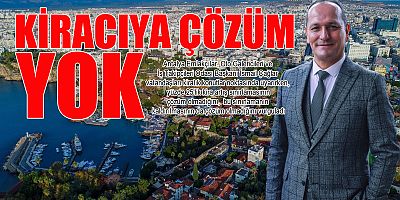 Kiracıya çözüm yok