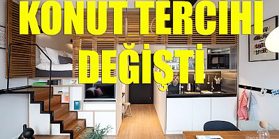 Konut tercihi değişti