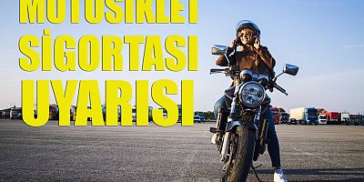 Motosiklet sigortası uyarısı