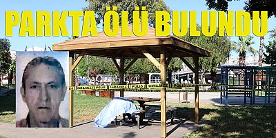 Parkta ölü bulundu