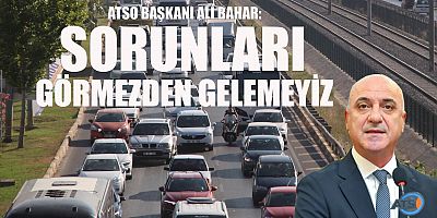 SORUNLAR GÖRMEZDEN GELİNEMEZ!