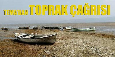 TEMA'dan toprak çağrısı