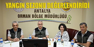 Yangın sezonu değerlendirildi